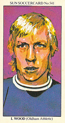 Ian Wood Oldham Athletic 1978/79 the SUN Soccercards #541